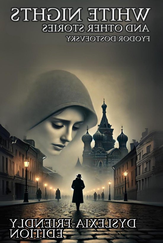 WHITE NIGHTS AND OTHER STORIES: DYSLEXIA-FRIENDLY EDITION